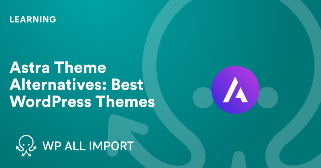 Comparison of Astra theme alternatives for WordPress with icons of lightweight and feature-rich website themes.