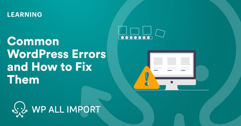 Common WordPress Errors and How to Fix Them